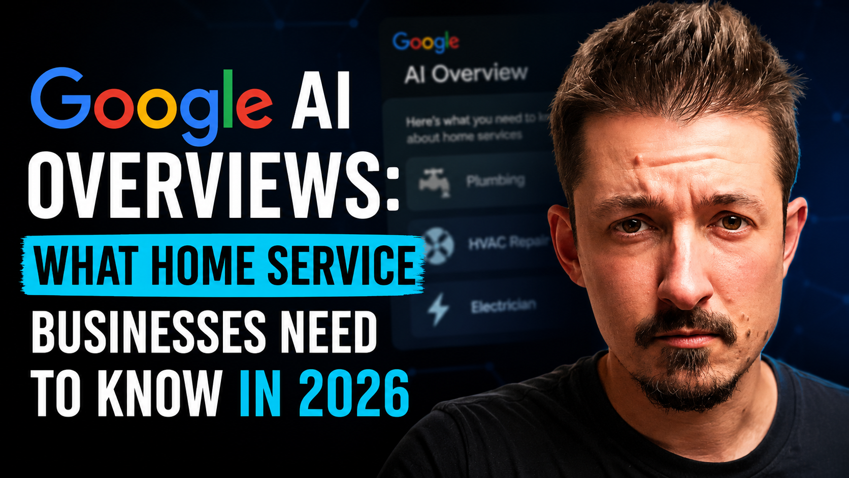 Google AI Overviews: What Home Service Businesses Need to Know in 2026